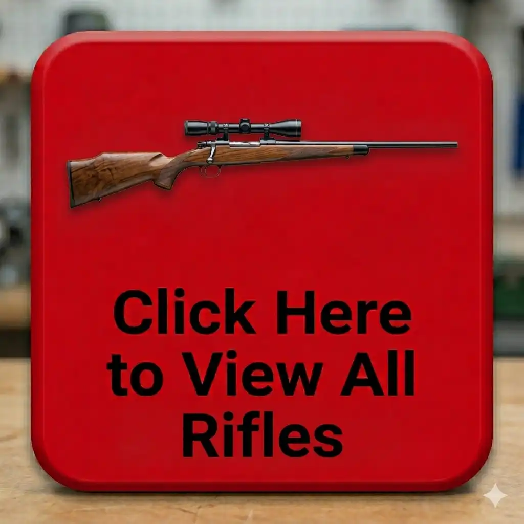 CLICK HERE TO VIEW ALL OUR FIREARMS